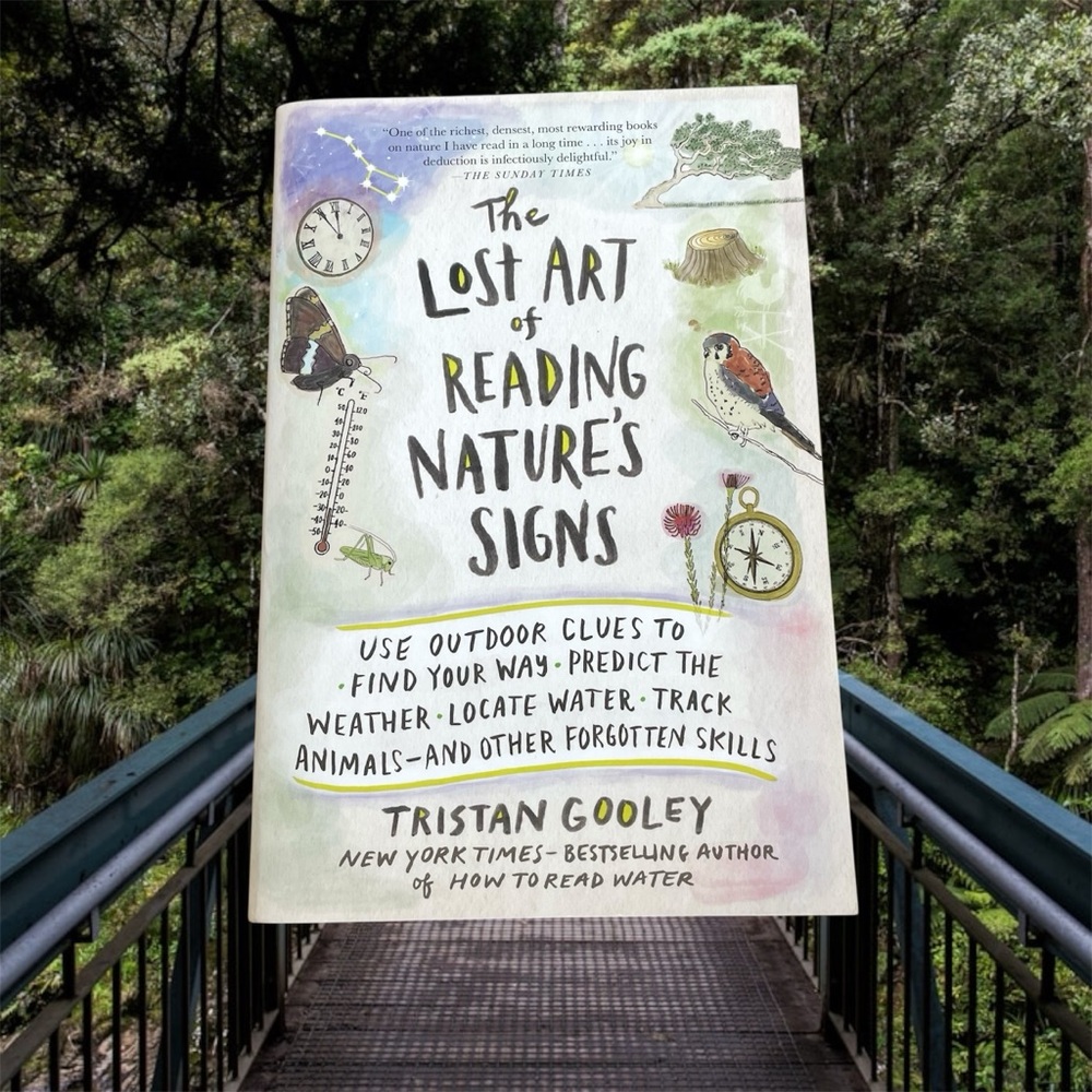 The Lost Art of Reading Natures Signs Book by Tristan Gooley